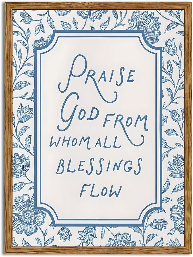 Framed Christian Wall Art, Bible Verse Praise God From Whom All Blessings Flow Pictures Wall Decor, Blue Floral Scripture Paintings Canvas Prints Religious Home Decor for Prayer Living Room 12x16 inch