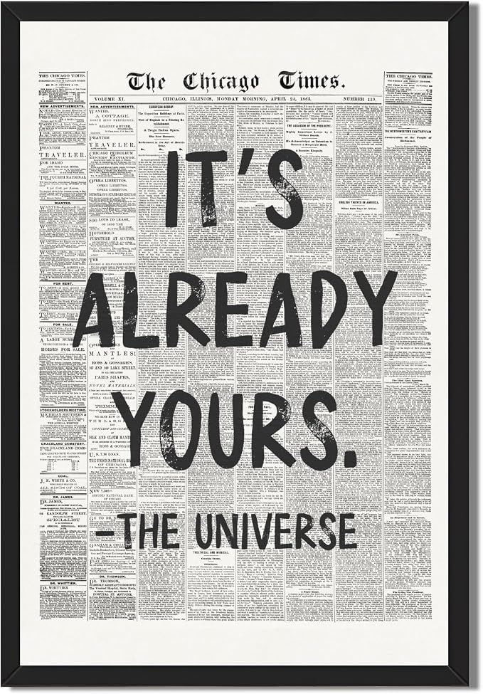 Framed Black And White Retro Newspaper Wall Art Motivational Office Decor | ItS Already Yours Universe Quote Poster Trendy Positive Inspirational Canvas Print for Bedroom Apartment Dorm 24x36inch
