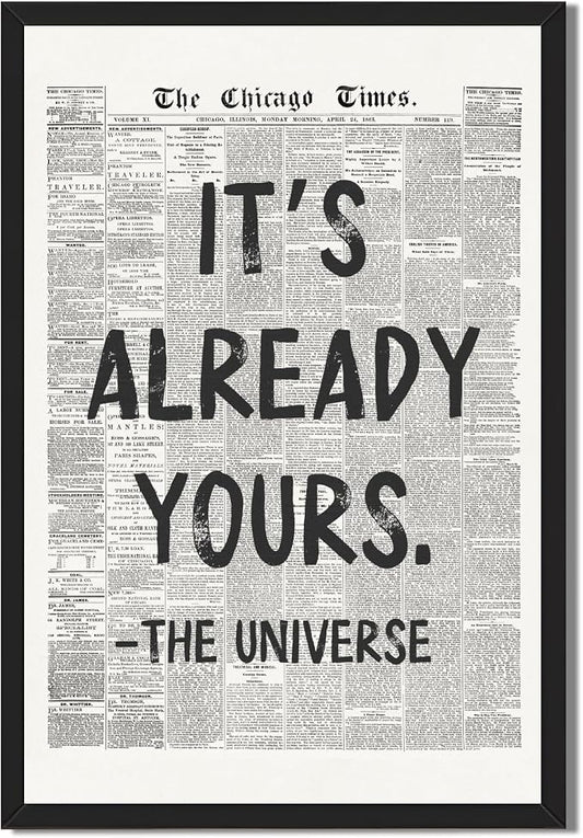Framed Black And White Retro Newspaper Wall Art Motivational Office Decor | ItS Already Yours Universe Quote Poster Trendy Positive Inspirational Canvas Print for Bedroom Apartment Dorm 24x36inch